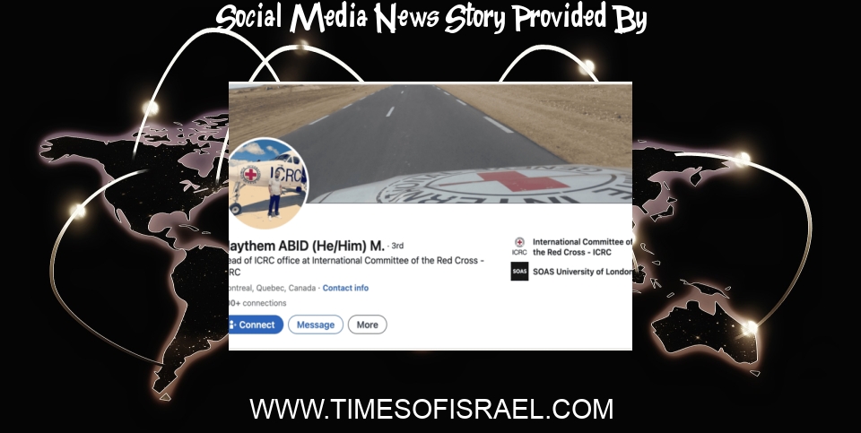 Social Media News: Red Cross investigating inflammatory anti-Israel social media posts by employee - The Times of Israel