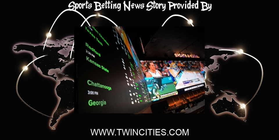 Sports Betting News: Minnesota sports betting faces hurdles at Legislature - St. Paul Pioneer Press