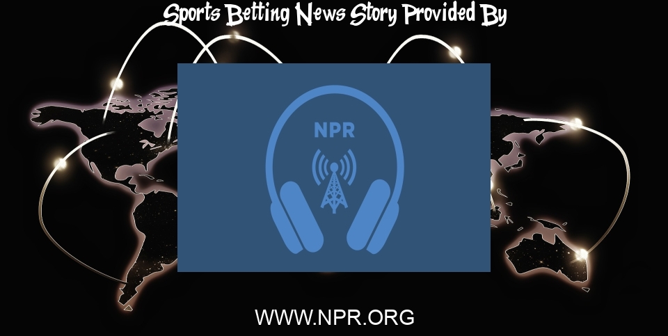 Sports Betting News: Saturday Sports: Sports betting scandal in the NBA; NHL, NBA playoffs - NPR