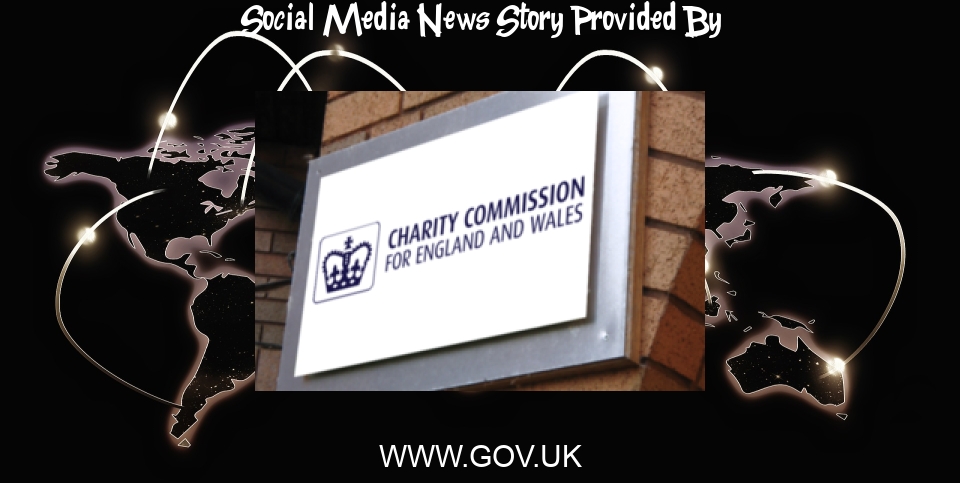 Social Media News: Regulator publishes new guidance on charities' social media use - GOV.UK