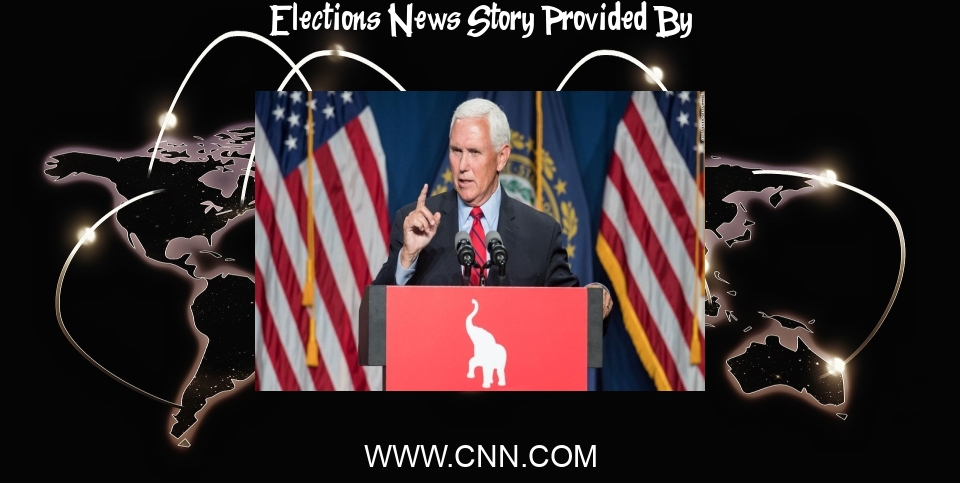 Elections News: Pence says federal election bills 'offend the Founders' intention that states conduct elections' - CNN