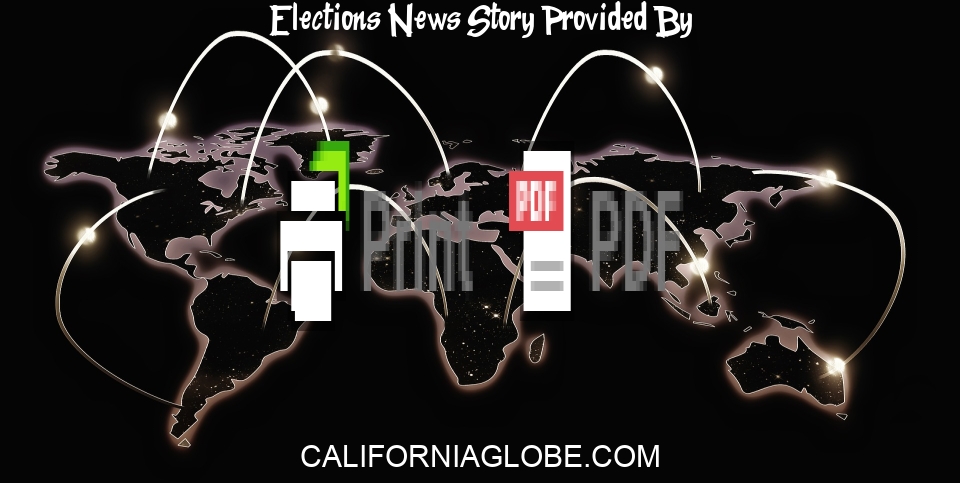 Elections News: Independent Expenditures in California Elections - California Globe