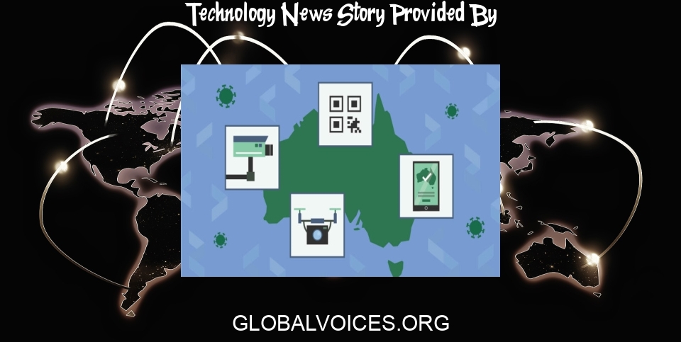 Technology News: Policing the pandemic: Australia’s technology response to COVID-19 - Global Voices