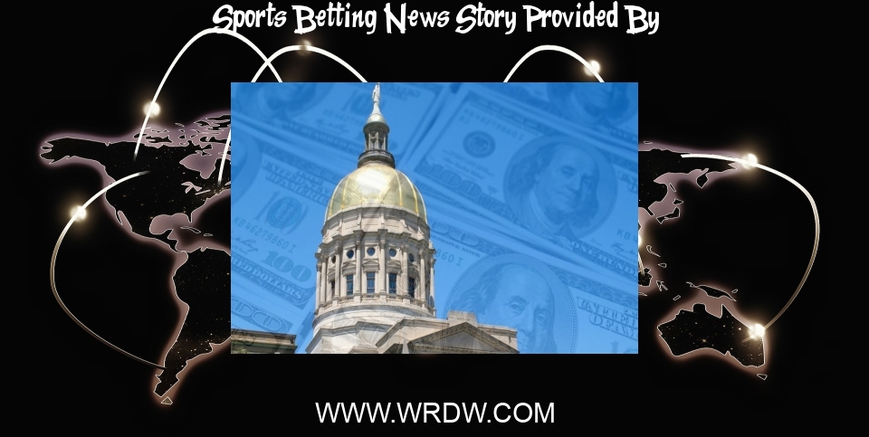 Sports Betting News: Last-minute changes bog down Ga. sports betting bills - WRDW