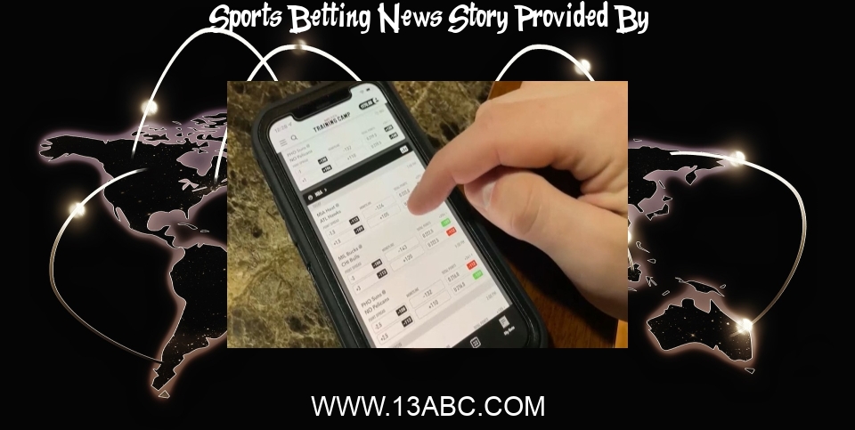 Sports Betting News: Impact of sports betting on local communities as calls to problem gambling hotline rise - WTVG