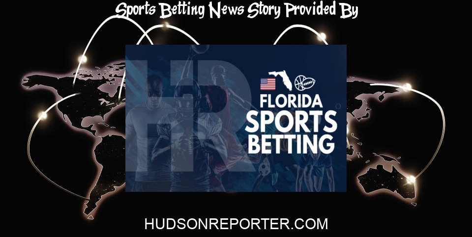 Sports Betting News: Best Florida Sports Betting Sites (2024): Top FL Sportsbooks - The Hudson Reporter