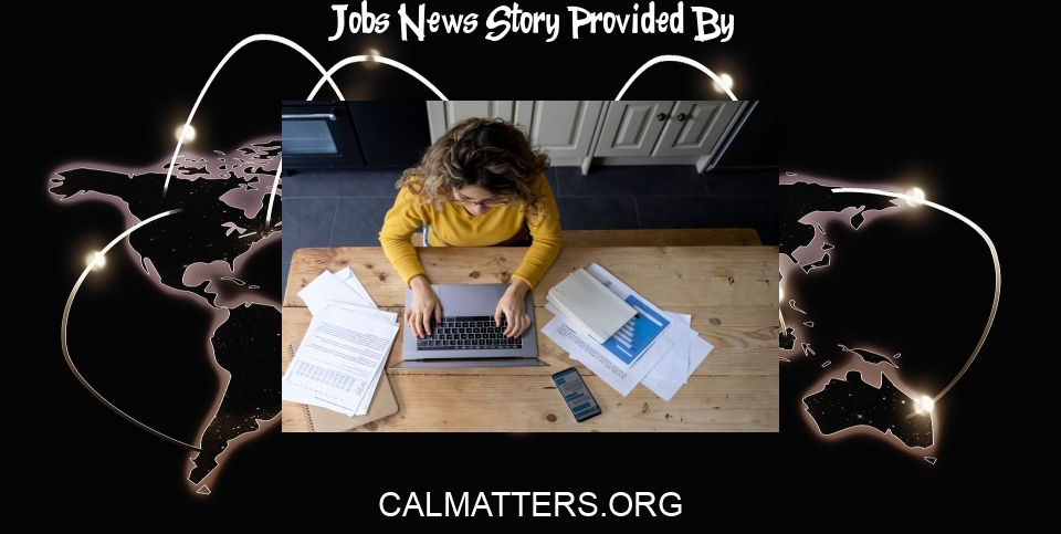 Jobs Report News: CalMatters, Milken Institute explore the path to green and blue jobs - CalMatters