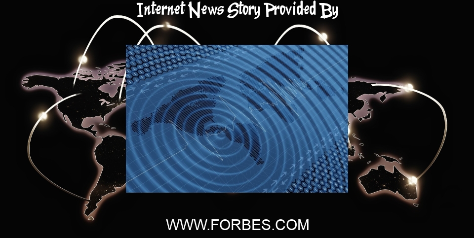 Internet News: Seismic Shifts In International Data Markets Demand Broadband Internet Policy Update - Forbes
