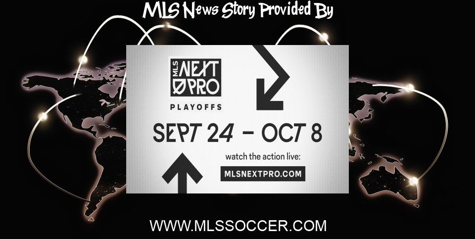 MLS News: MLS NEXT Pro Playoffs: Watch semifinal games this weekend | MLSSoccer.com - MLSsoccer.com