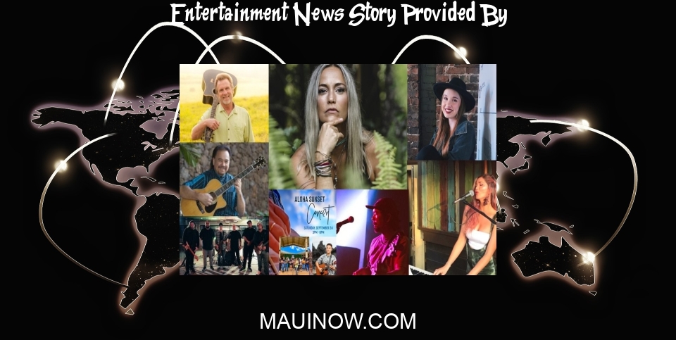 Entertainment News: Maui Entertainment, Arts, Community, Sept. 22-28 - Maui Now