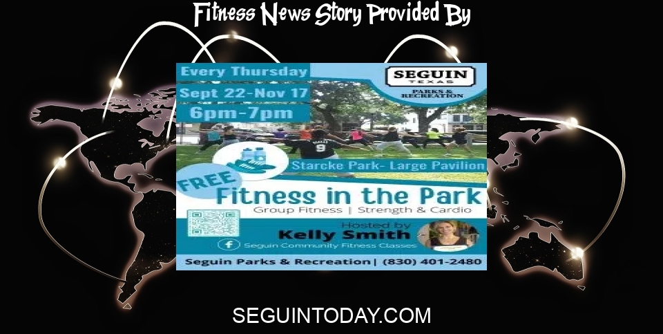 Fitness News: Free Fitness in the Park classes to begin today - Seguin Today