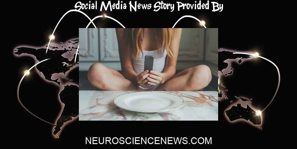 Social Media News: Social Media Fuels Eating Disorder Echo Chambers - Neuroscience News