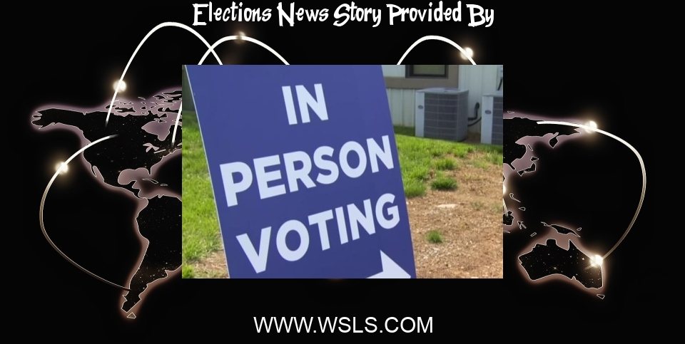 Elections News: Virginia primary elections begin tomorrow - WSLS 10