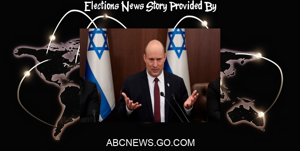 Elections News: Israeli government dissolves parliament, calls new elections - ABC News