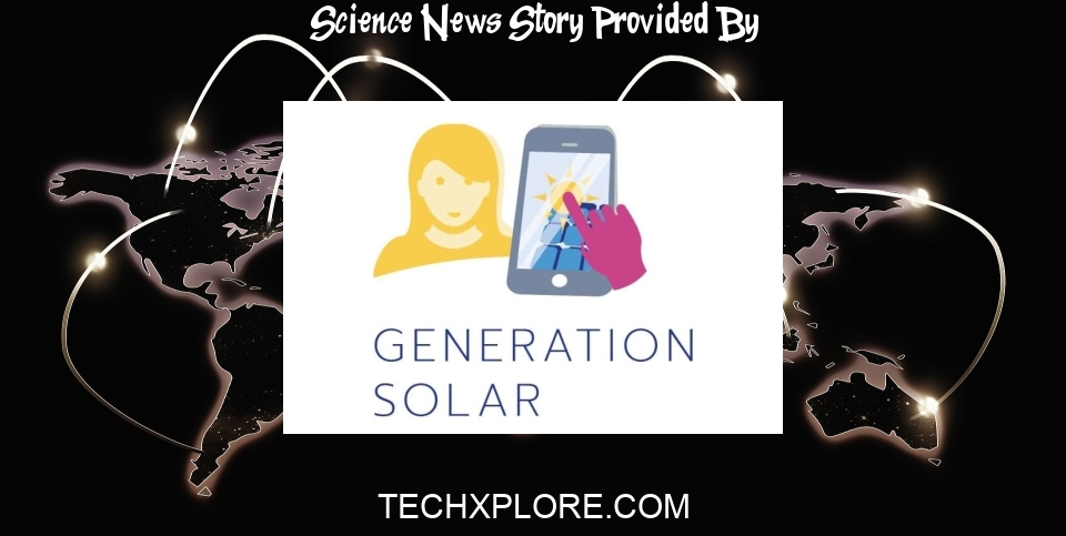 Science News: Using citizen science for the advancement of solar energy - Tech Xplore