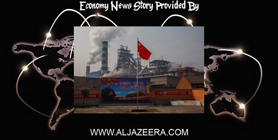 Economy News: China calls for ‘arduous efforts’ to revive economy - Al Jazeera English