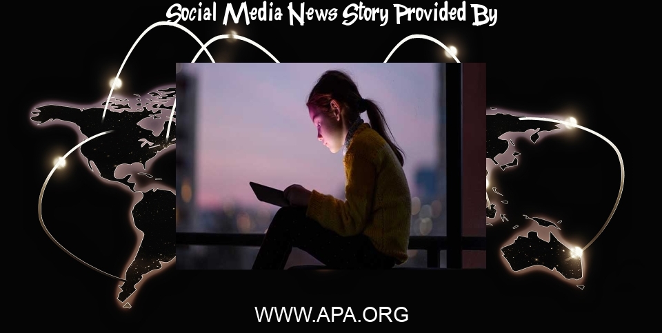 Social Media News: Potential risks of content, features, and functions: The science of how social media affects youth - APA Psychology News