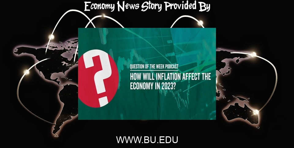 Economy News: How Will Inflation Affect the Economy in 2023? | BU Today - Boston University