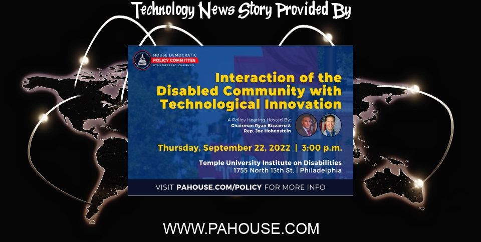 Technology News: Policy hearing identifies impacts of technological advancements on disabled community - Pennsylvania House Democratic Caucus