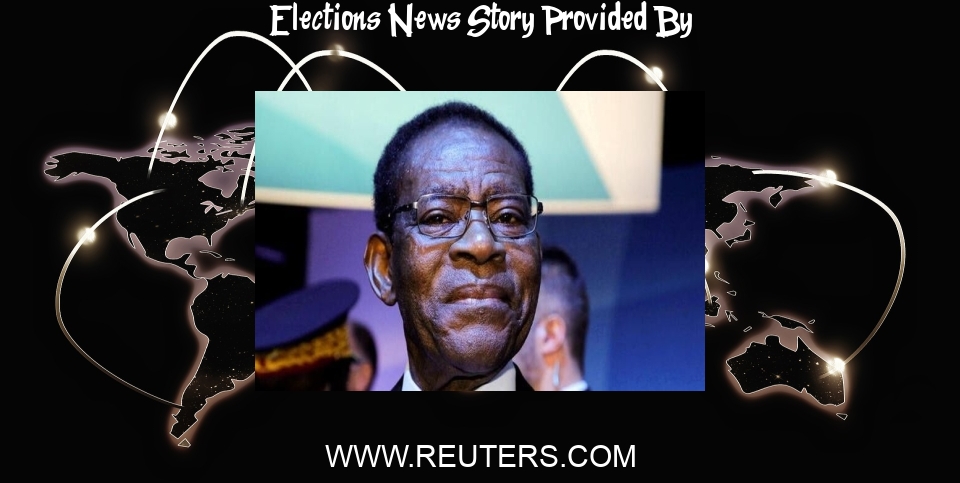 Elections News: Equatorial Guinea ruling party wins 99% of votes - early election results - Reuters