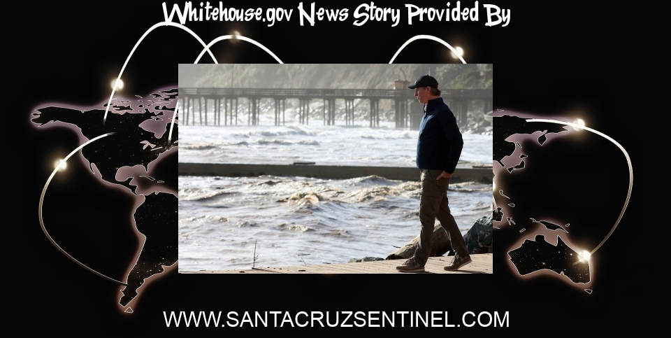 White House News: California storms: President Biden to tour Central Coast damage with Gov. Newsom - Santa Cruz Sentinel