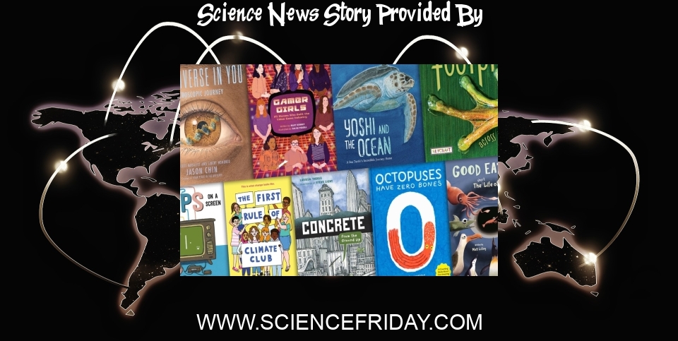 Science News: These Are 2022's Best Science Books For Kids - Science Friday