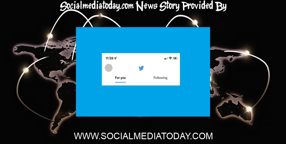 Social Networking News: Twitter Launches Default 'Following' Feed Option on Web, with ... - Social Media Today