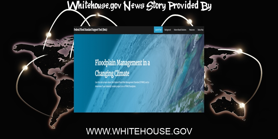 White House News: A New Tool to Help Plan for and Protect Against Floods | CEQ - The White House