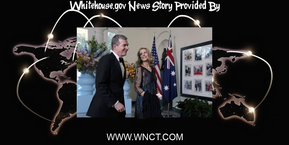 White House News: White House throws lavish state dinner for Australia but turns down pizazz a notch in time of war - WNCT
