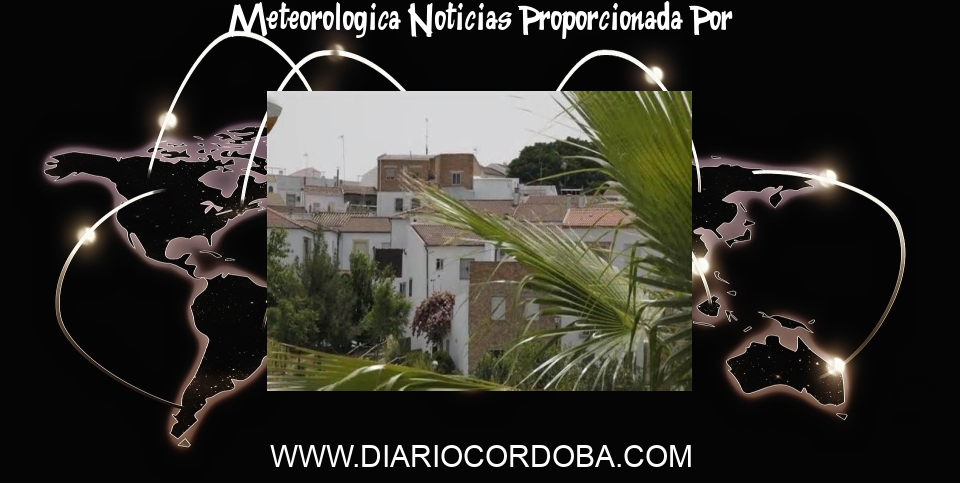 Meteorologica Noticias: El tiempo en Montalbán: esta es la previsión meteorológica de hoy, sábado 20 de abril